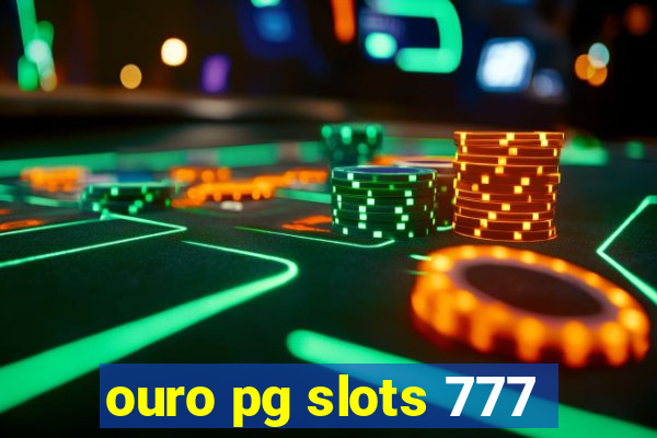 ouro pg slots 777